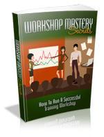 Workshop mastery secret! This book is the best