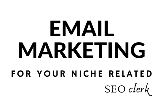 I Can Do Your Nice Related Email Marketing 