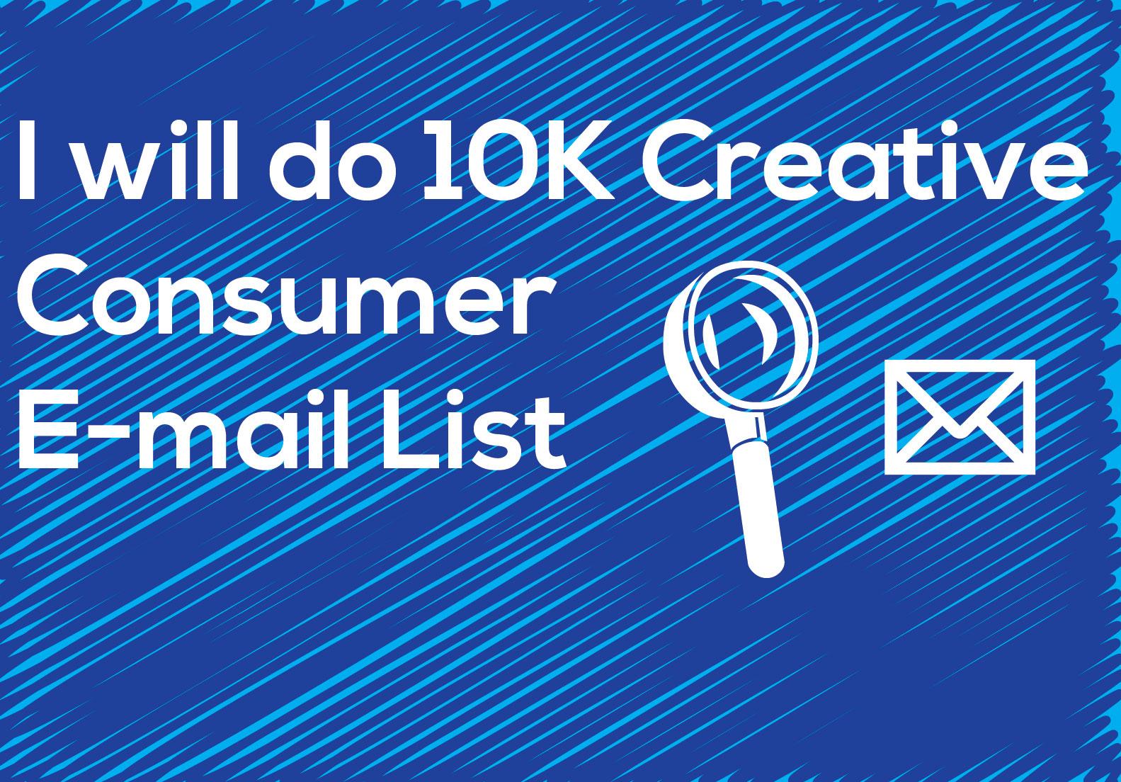 I will do 10K consumer E-mail list 