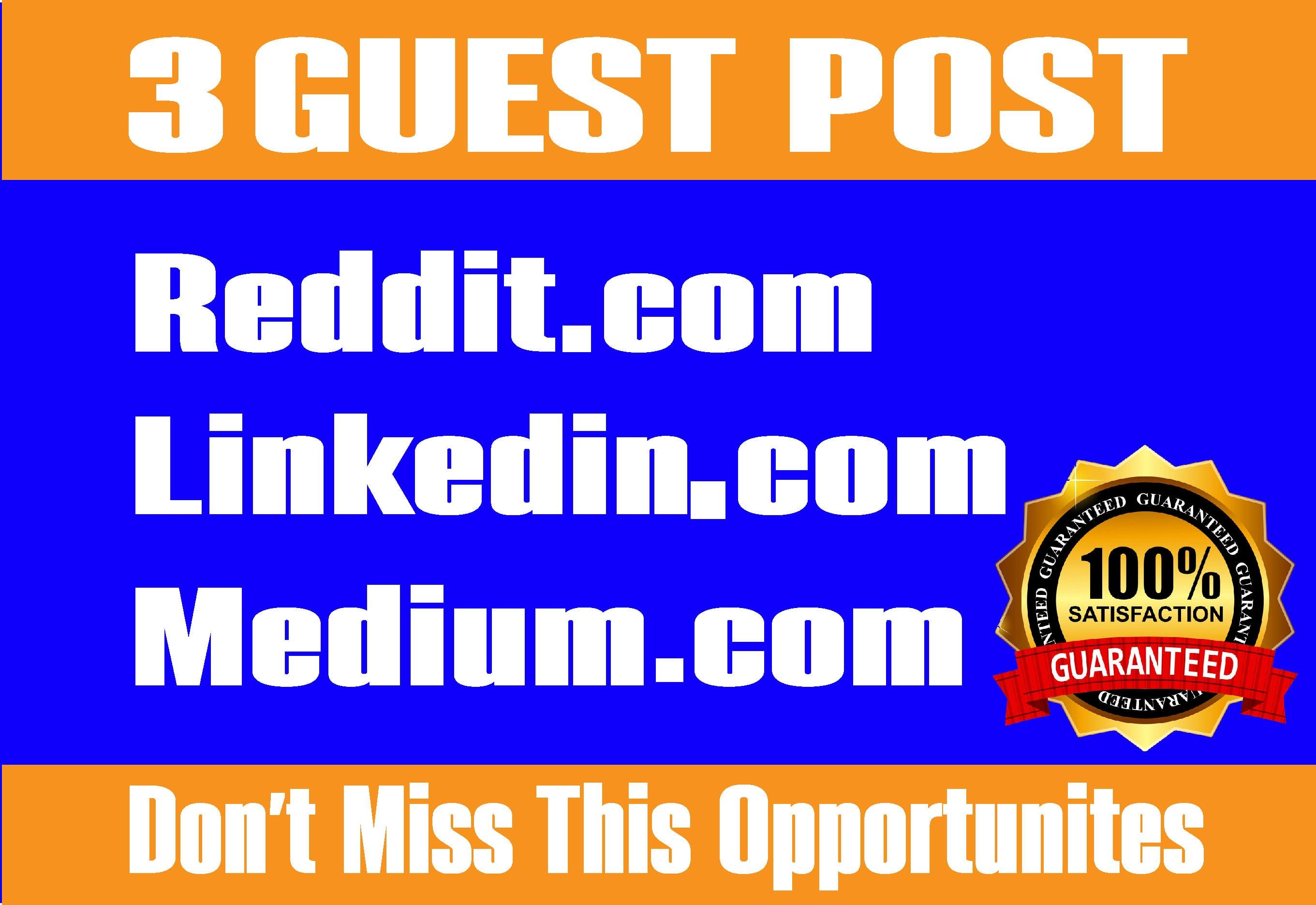 Write and publish 3 Guest post on Reddit,Linkedin,Medium for rank your site.