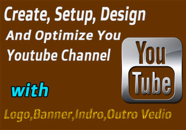 create, setup, design, optimize your YT channl fast