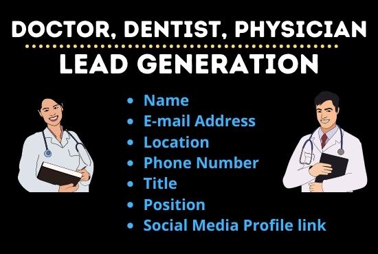 I will do doctor email list, dentist and physician lead generation