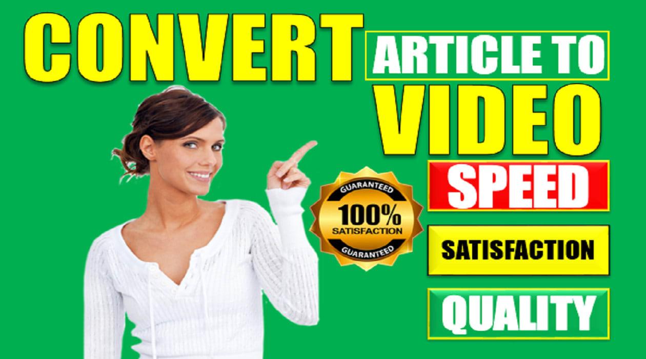 I will convert blogs, articles or text into stunning videos