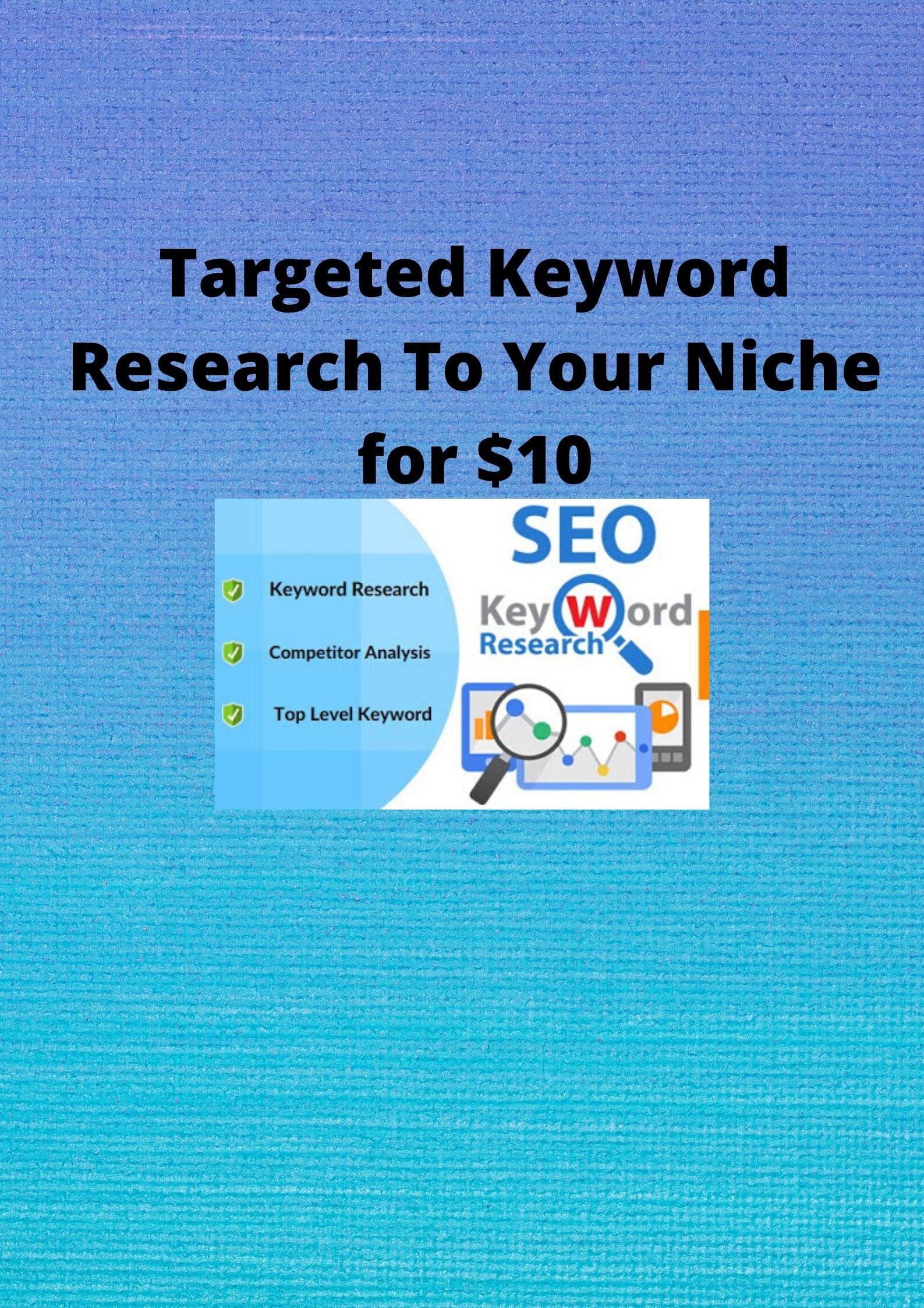 Complete White Hat 40 Targeted Keyword Research To Your Niche sites .