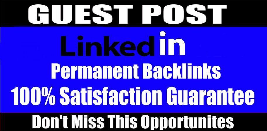 I will do write and publish a guest post on linkedin DA 98, PA 97 high-quality backlink