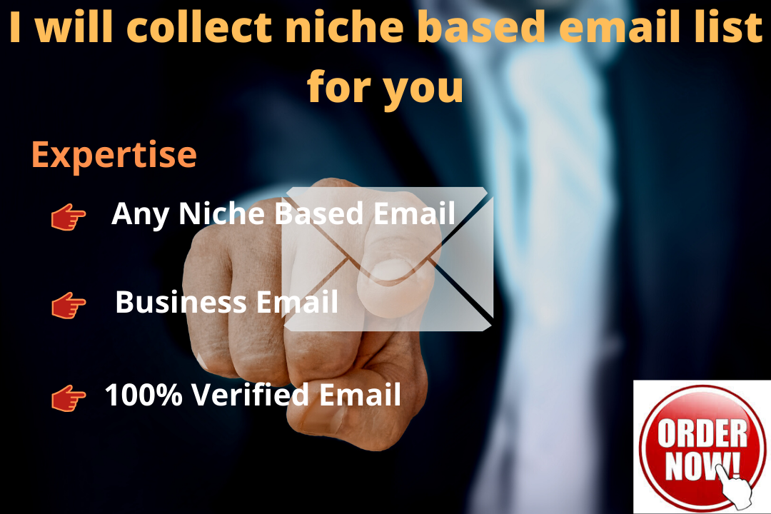 I will collect niche based email list for you 