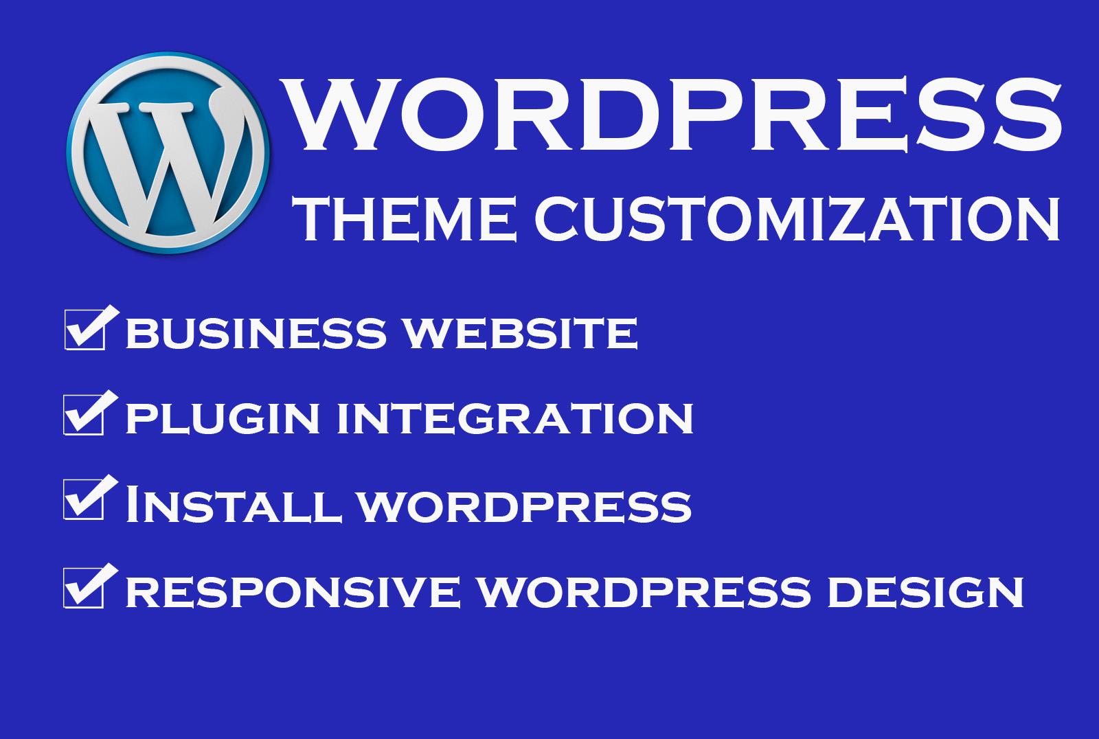 I will do WordPress theme customization and WordPress Website Design