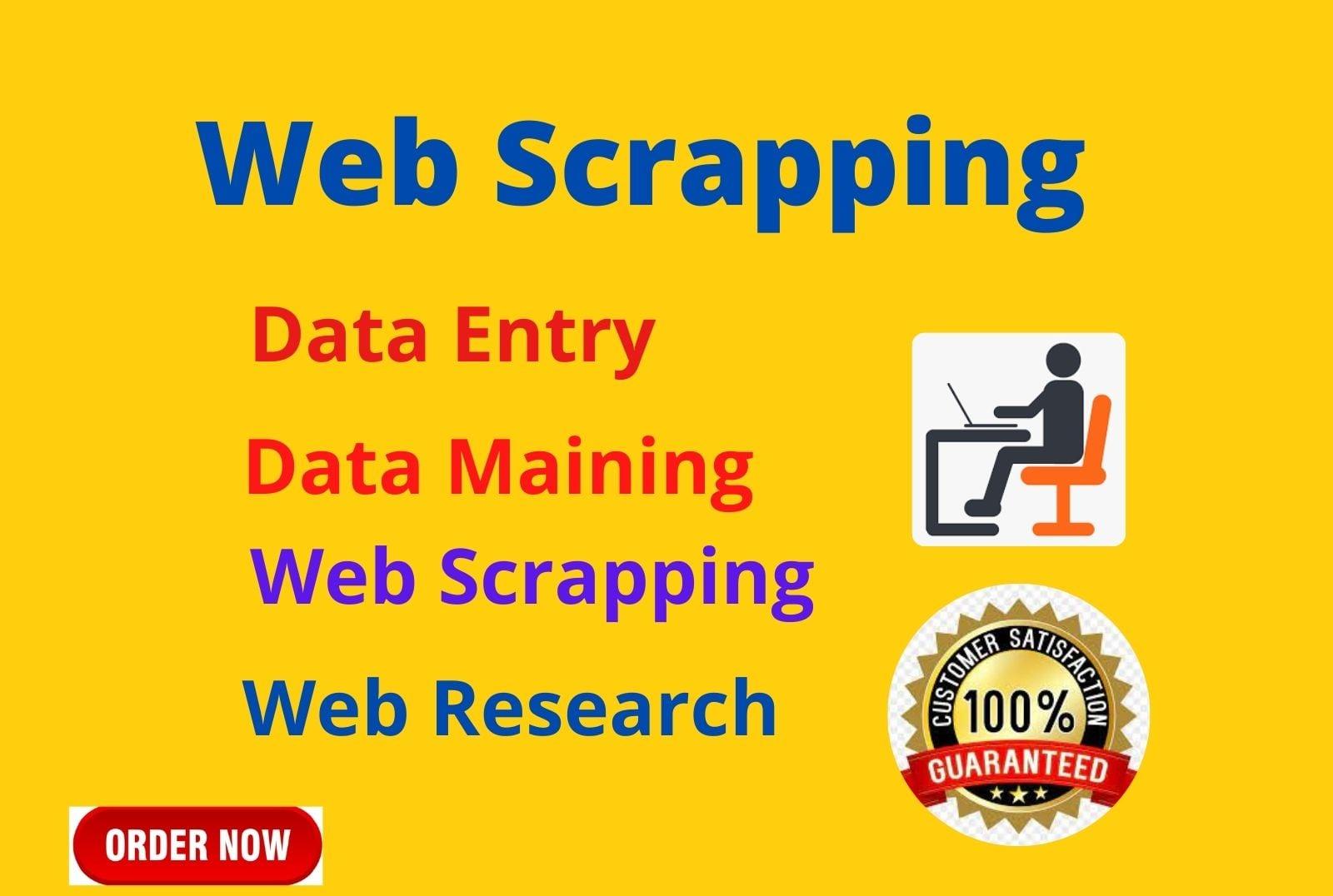 I will do web scraping, web research, and data mining