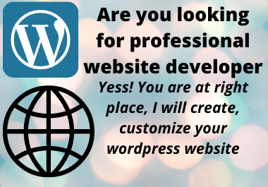 I will create, rebuild and customize word press website