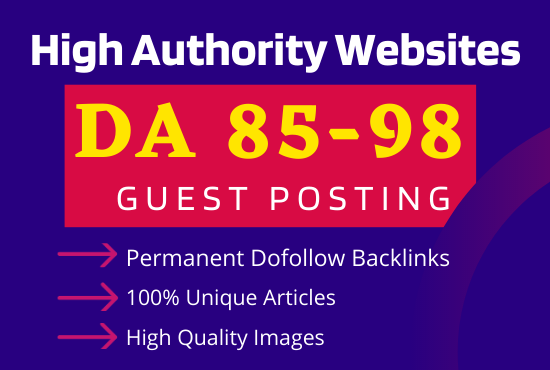 Write & Publish 5 High Authority Guest Post On DA90 Plus Websites