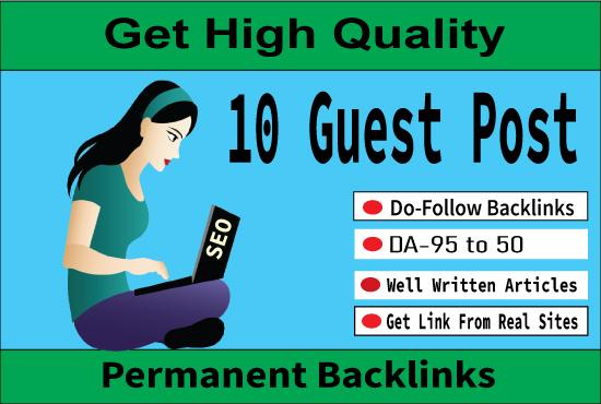 Write and Publish 10 Dofollow Guest Post Backlink on DA 50-90 sites 