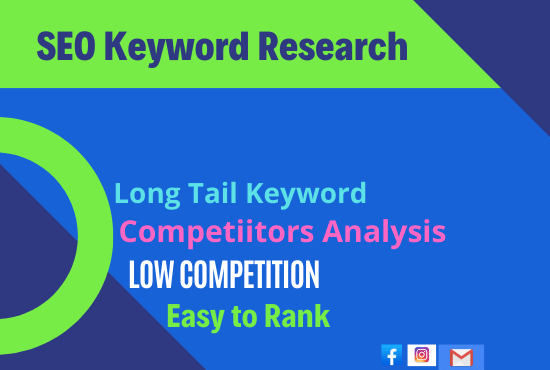 I will do SEO keyword research and competitor analysis for your besness 