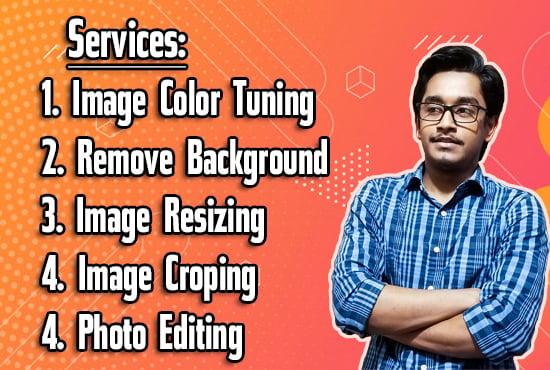 Will Do Photoshop Editing, Color Enhancement, Remove Background