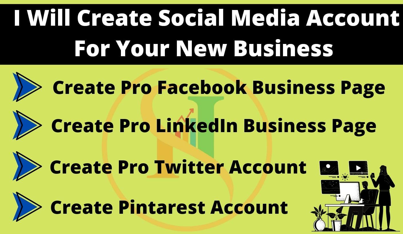 I will create all Social media Account for your New Business