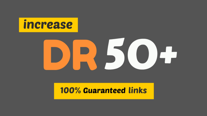 I will increase your website dr 50 plus and improve ranking guaranteed