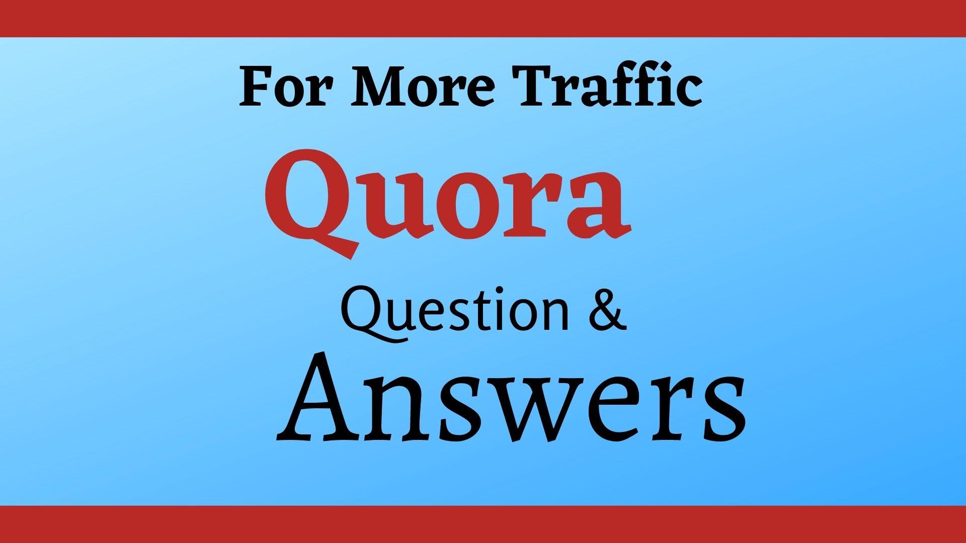 Super boost your website with 20 HQ Quora Answer 