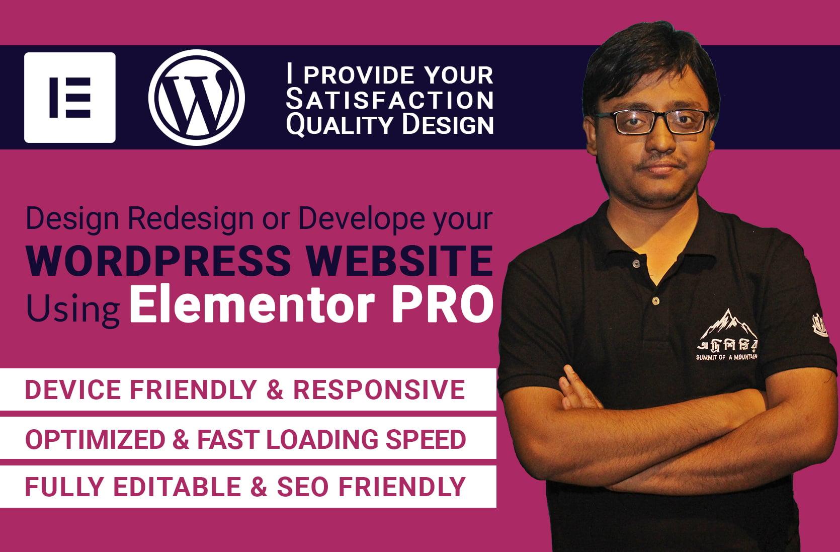 I will design redesign or develop your wordpress website using elementor pro