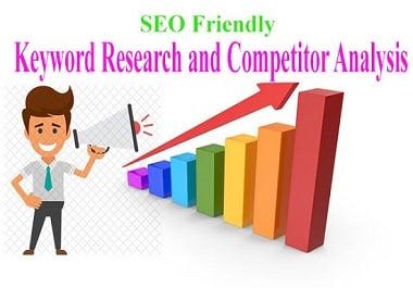 I will do SEO friendly Top keyword research and competitor analysis