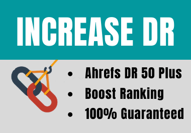 increase domain authority ahrefs DR 50 plus authority backlinks