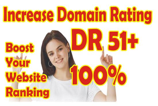 I will do increase domain rating dr , increase ahrefs domain rating, increase domain rating dr 