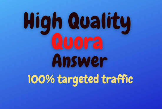 Offer 10+ high quality Quora answer with guaranteed traffic