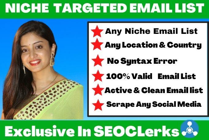 I will do collect your 1k niche targeted active & verified email list
