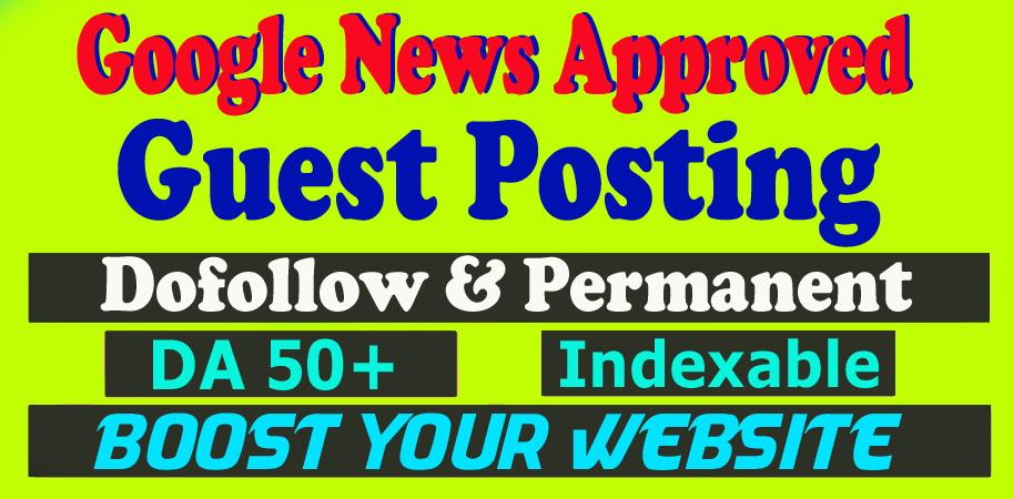 Write & Publish Dofollow Guest Post on Premium Google News Approve Website 
