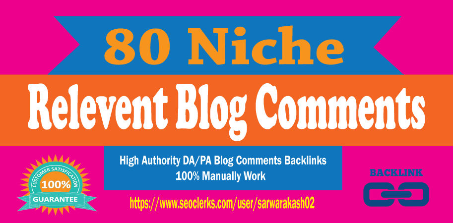  Manually Create 80 Niche Blog Comments Backlinks On High DA/PA Sites