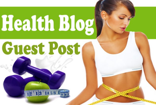 I will do guest publish on health blog with do follow backlink