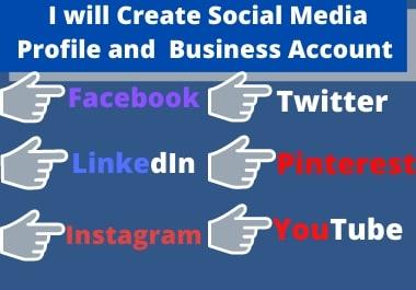 I will create social media profile and Business account 