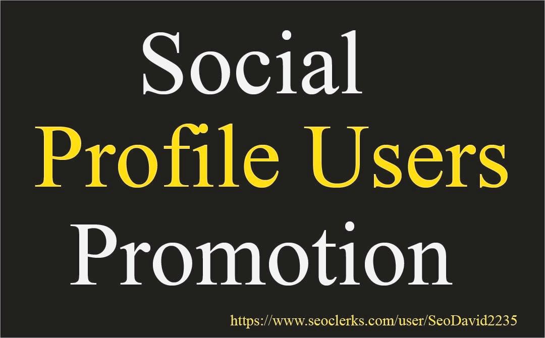 I Will do Active HQ Social Profile Users promotion fast