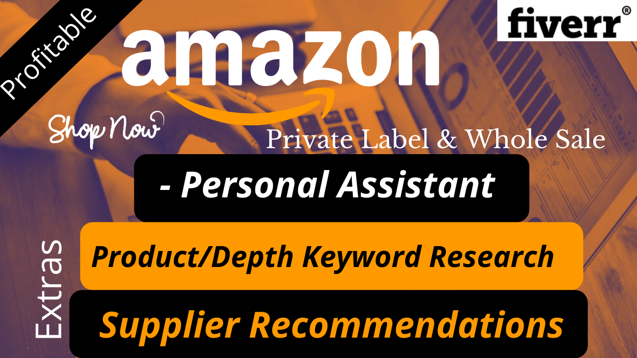 i will be your dedicated Amazon FBA & Whole Seller virtual assistant