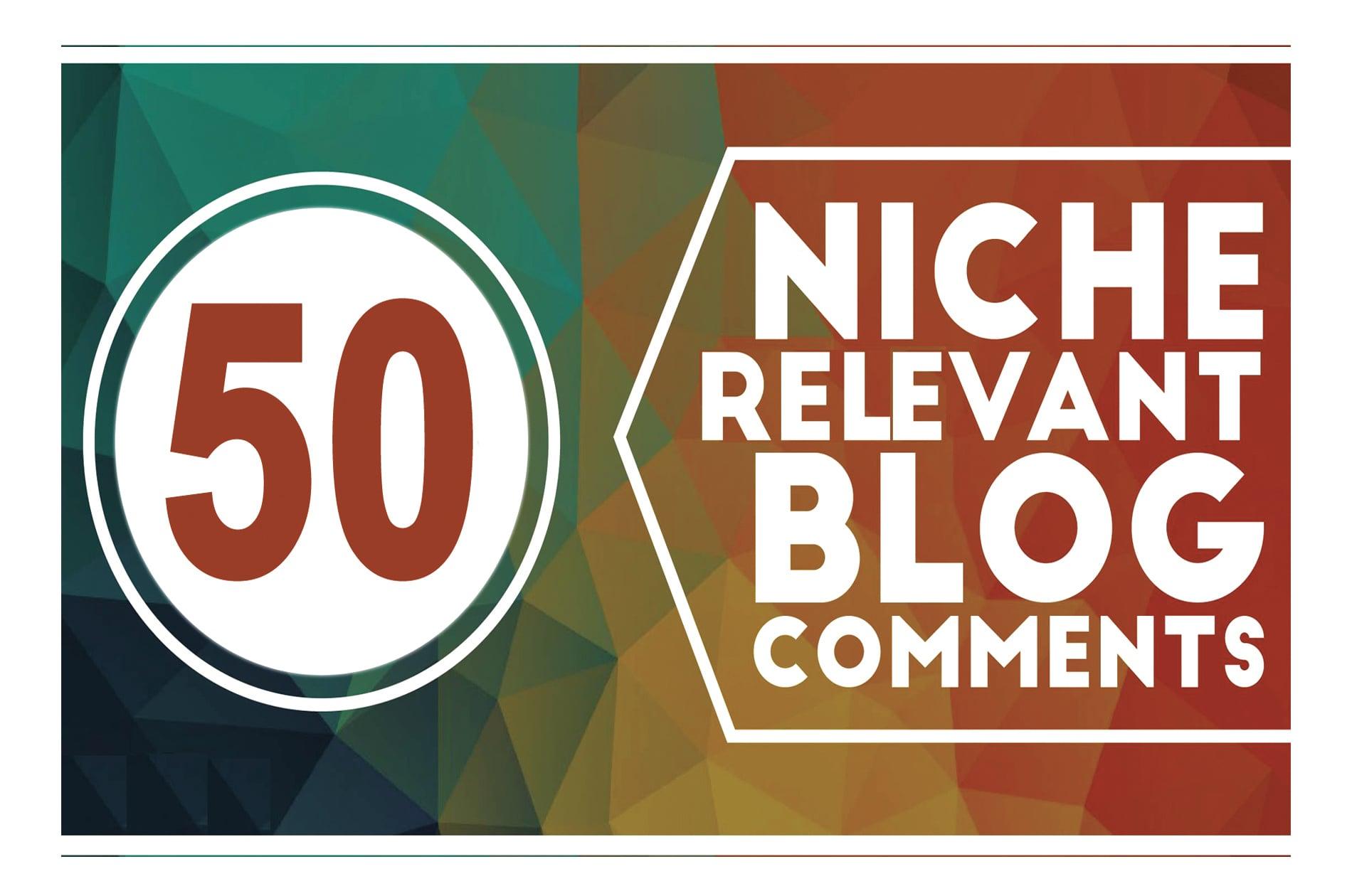 I Will Create 50 High-Quality Niche Relevant Blog Comments Backlinks