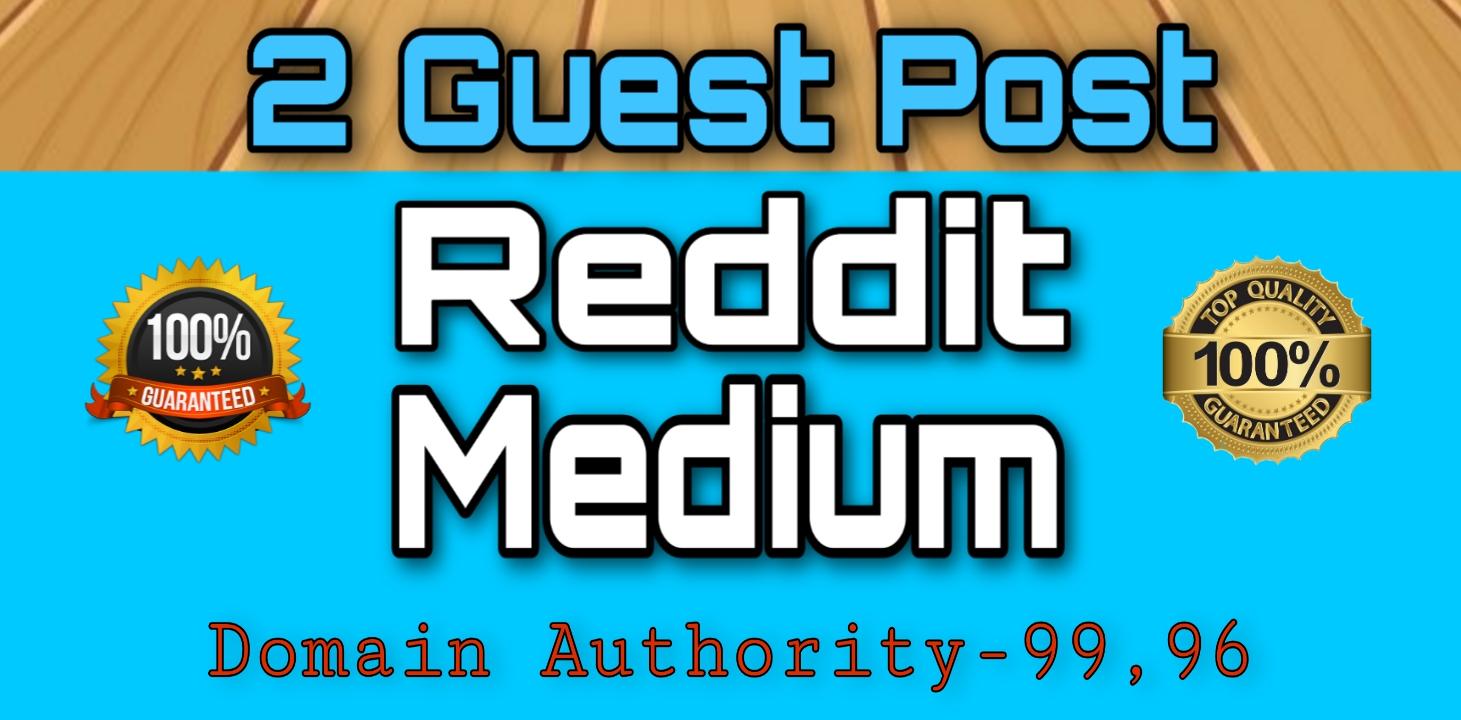 write and publish 2 high quality guest posts on Reddit and medium DA 99 & PA83 Permanent Backlinks.