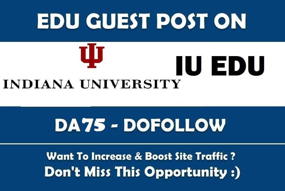 Guest post on Indiana University- IU EDU DA75 Dofollow blog