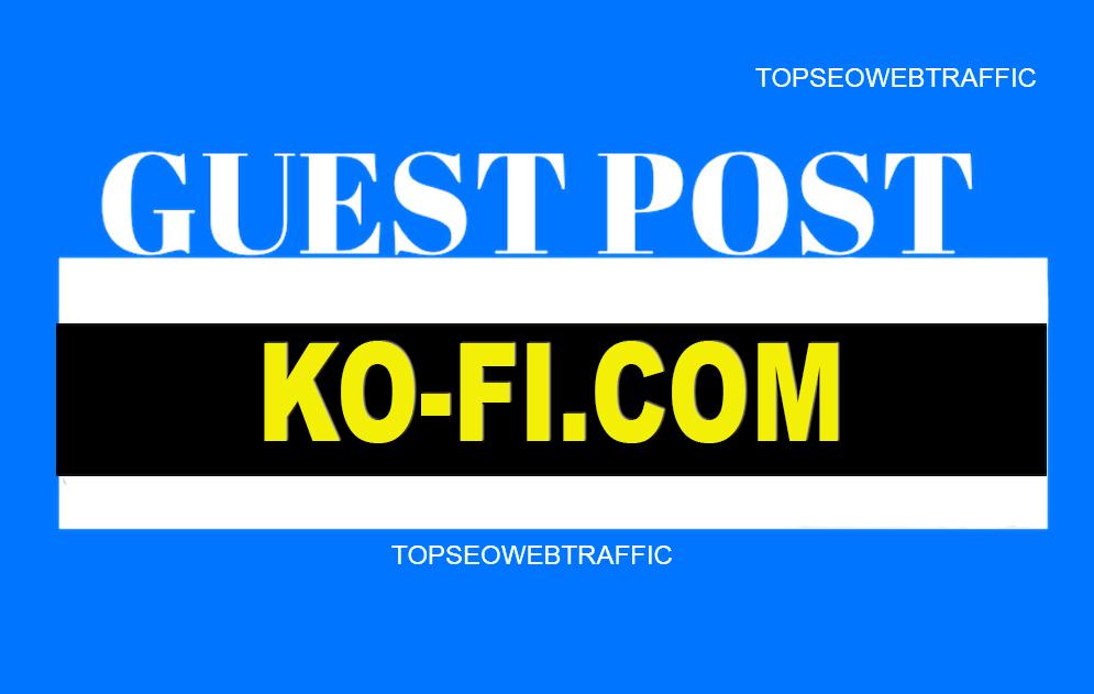 Publish Guest Post On High DA63 KO-FI . COM Real Traffic 2.50M