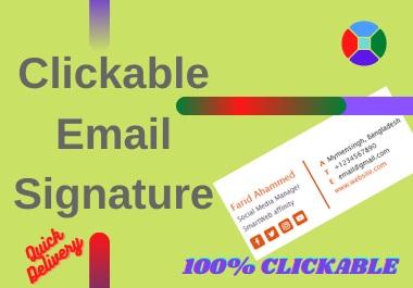 I will create Professional clickable HTML Email Signature with responsive