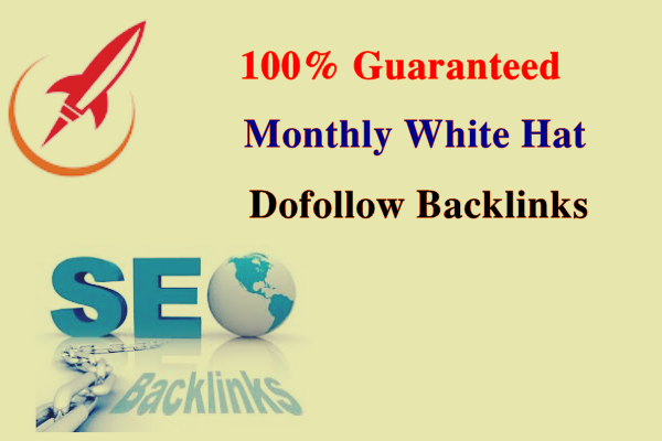 I will build a perfect monthly SEO dofollow backlinks with white hat SEO 