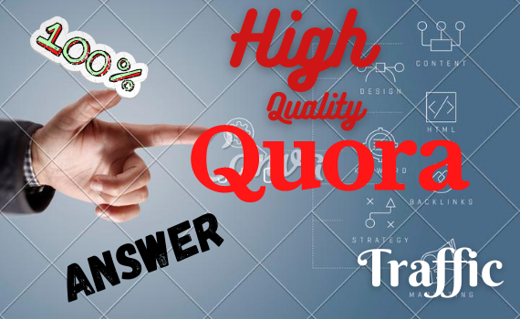 Guaranteed 5 high quality proper quora answer for your website traffic .