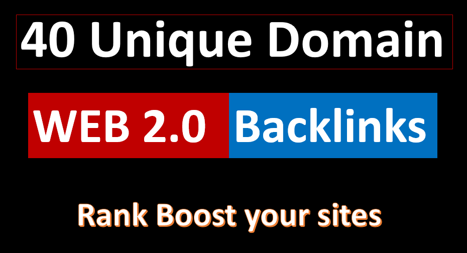 I will Provide 40 Unique Domain web2.0 Backlinks for Google Ranking
