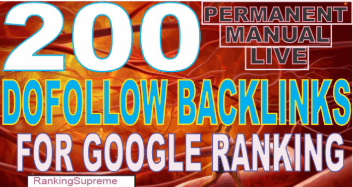 GOOGLE RANKING - Get 200 permanent, manual, Live DOFOLLOW BACKLINKS