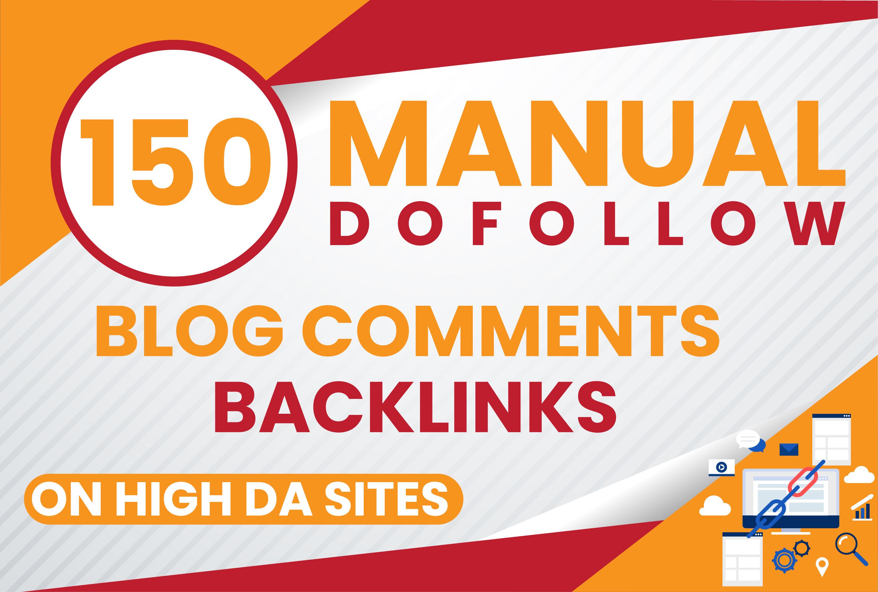 Get 150 MANUAL Dofollow Blog comments Backlinks on High DA Sites