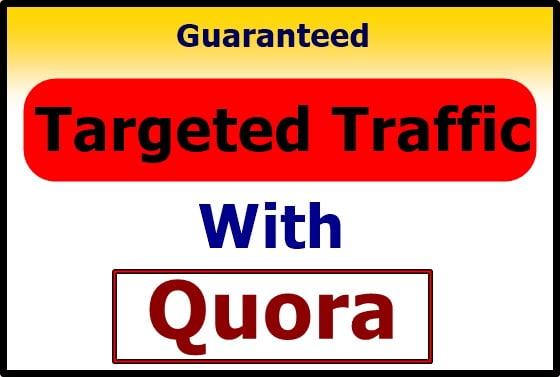 Offer High quality traffic with 30 quora answers 