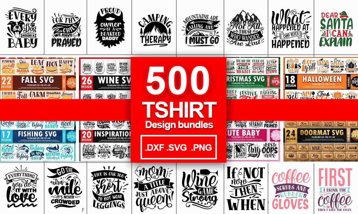 Deliver 500 Tshirt Design SVG Bundles Download