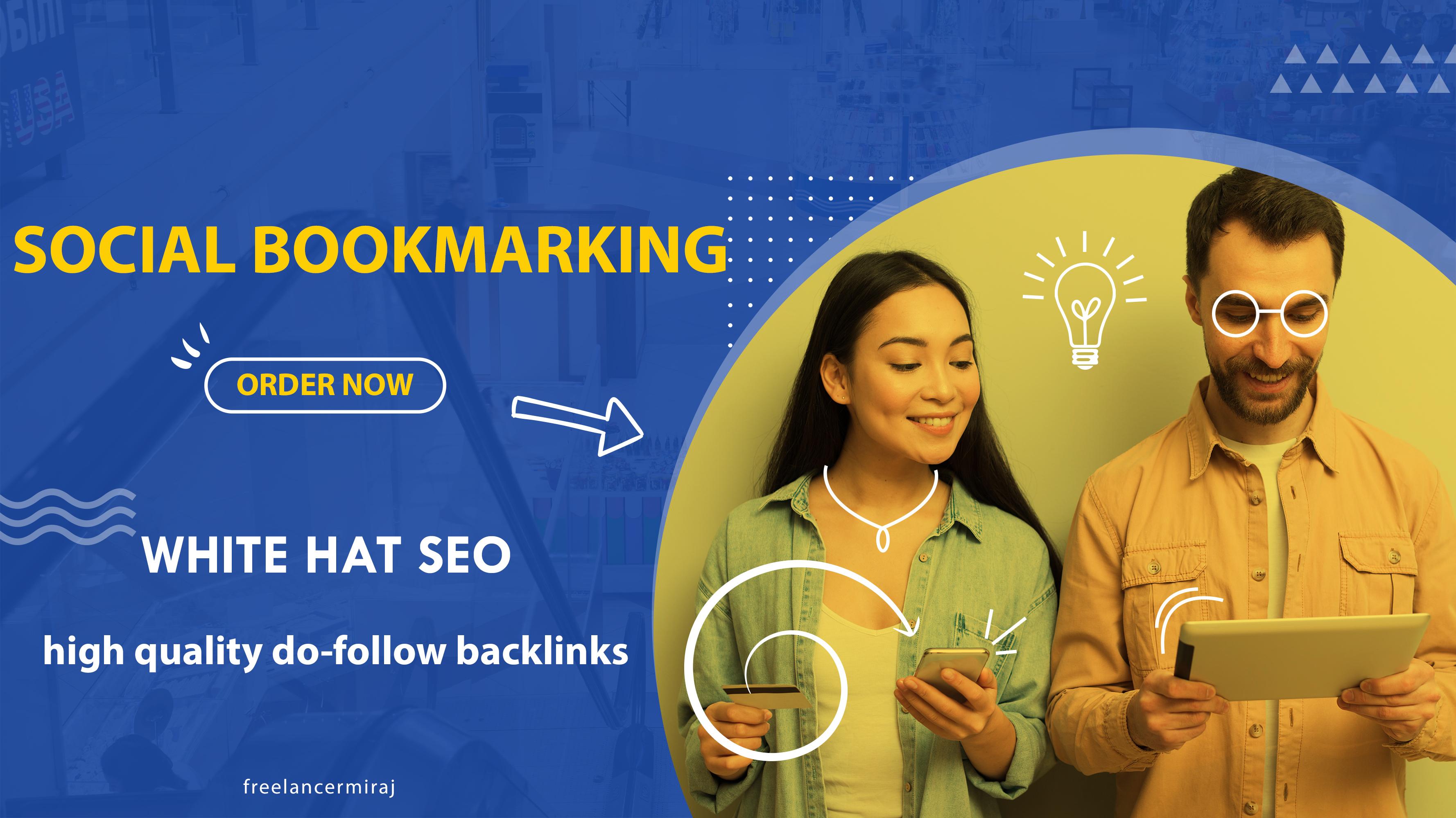 I will do High Quality Social Bookmarking Do-follow Backlinks for your Website.