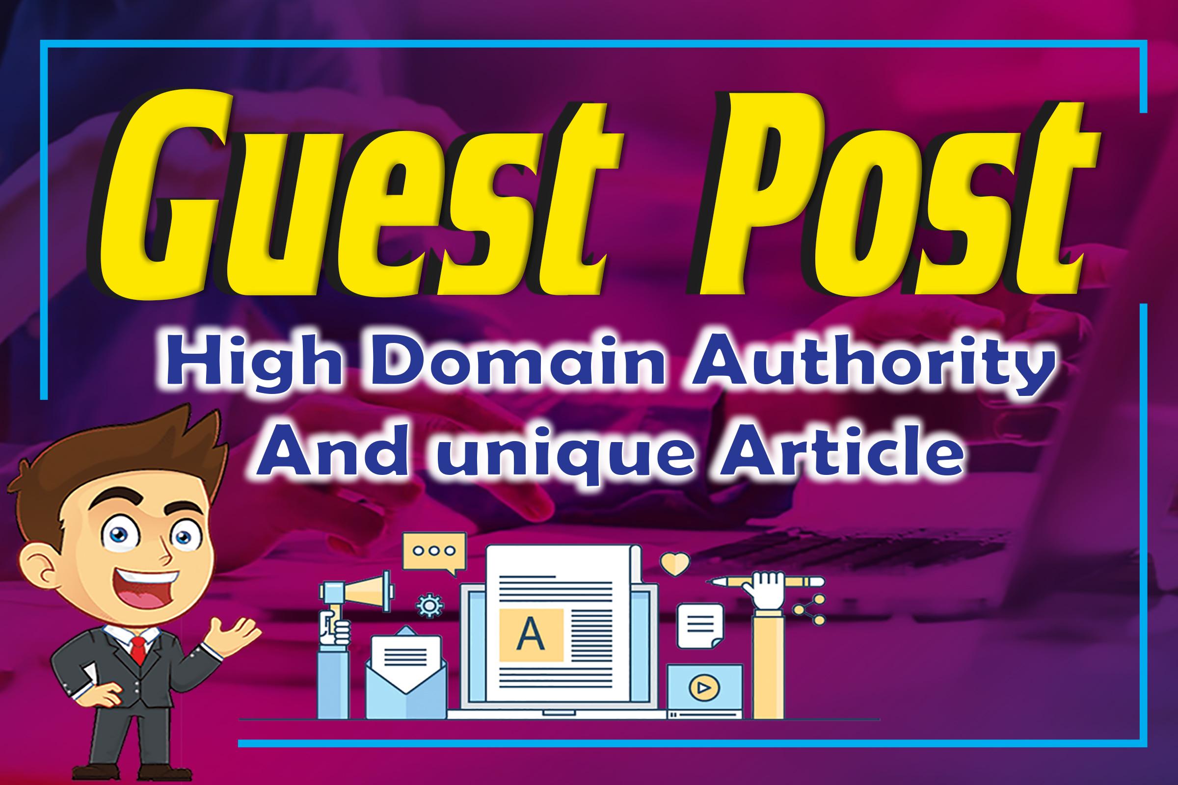  I Will Publish HQ Guest Post On Websites High Domain Authority .