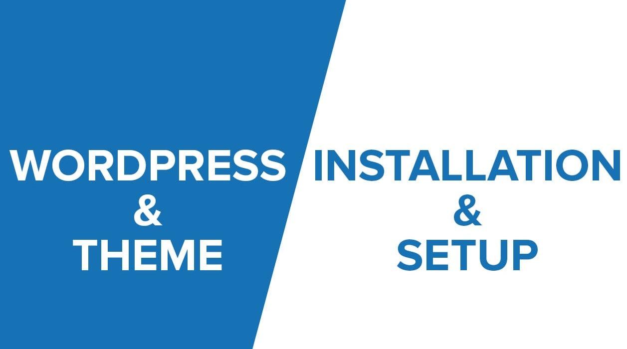 Wordpress Install, Setup theme and demo