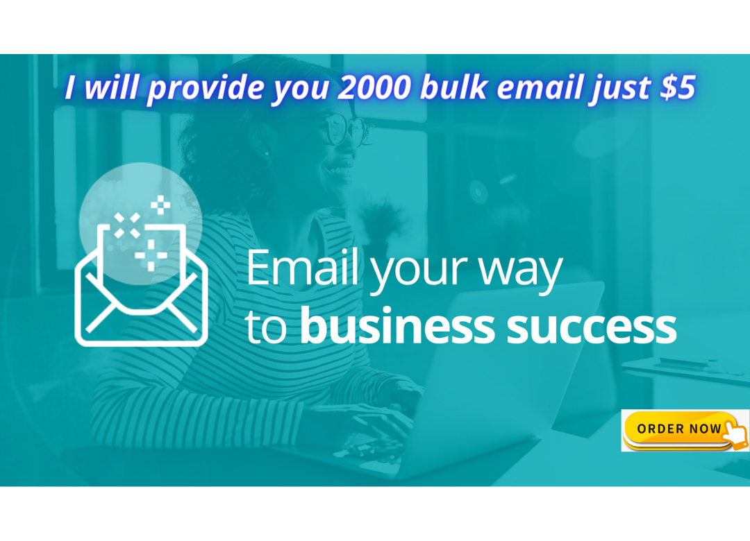 I will provide 2000 bulk Email list 