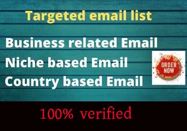 I will create a fresh and valid niche base email list for you 