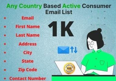 Take your 1K valid any country active consumer email list for email marketing within time 